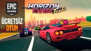 EPIC GAMES ÜCRETSİZ OYUNU ! [HORIZON CHASE TURBO] İLK İZLENİM