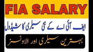 FIA Salary Package and complete detail about Allowances.