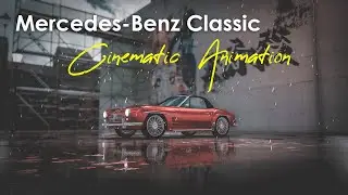 Mercedes-Benz Classic Cinematic 3D Animation