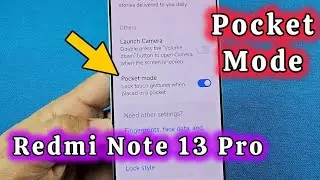 Pocket Mode accidental touch prevention on Redmi Note 13