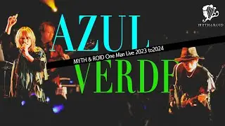 【AZUL to VERDE】MYTH & ROID One Man Live 2023 Autumn Tour "AZUL" ダイジェスト映像