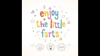 I fart u fart toot toot