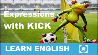 Expressions with "Kick" – English Vocabulary Stories