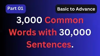 English Conversation Practice | 3k Common Words | 30k Sentences | Speaking and Listening Practice.