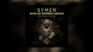 Symen - Wenn die Gedanken kreisen (prod. by Trico & Plugwave)