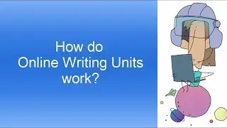 How Do Online Writing Units Work
