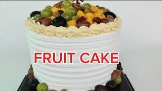 FRUIT CAKE | BIRTHDAY CAKE | YUMMY CAKE