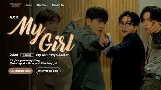 A.C.E - My Girl 🌙 Line Distribution