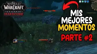 Mejores momentos del modo hardcore parte #2 | Wow classic hardcore