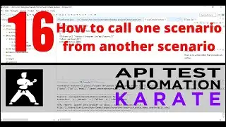 How to call one scenario from another scenario in Karate API Automation Framework | Part 16