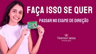 ✅(FUNCIONA) Quer Passar Na Prova Do Detran? Faça Isso!! | @VanessaCarmoPsicologa