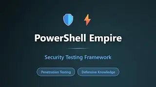 PowerShell Empire Tutorial: Security Testing & Defense Guide for Beginners