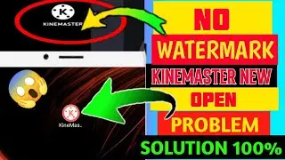 KineMaster Open Problem Solution 💯 kineMaster No Watermark Old Mod Apk Version 😱