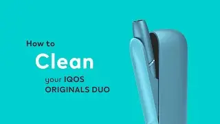 How to Clean Your IQOS ORIGINALS DUO | IQOS UK