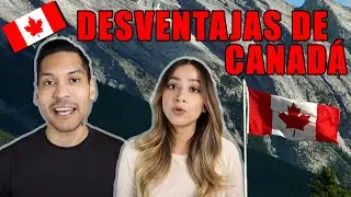 Canada NO es lo que Parece | DESVENTAJAS de emigrar a Canada