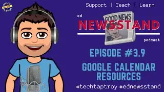 3.9: Google Calendar Resources Newsletter