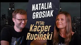 PYTAŁ KACPER RUCIŃSKI - odc. 8 - Natalia Grosiak (MIKROMUSIC)