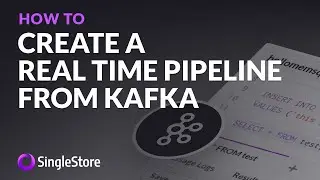 SingleStore Pipeline from Kafka