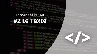 Tutoriel HTML 5 : Episode 2 - Le Texte