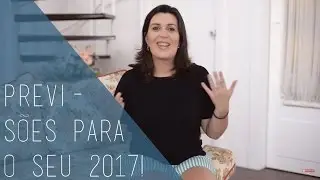 Previsões para o seu 2017! - Kamille Raupp