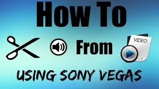 How To Remove Audio From Video On Sony Vegas
