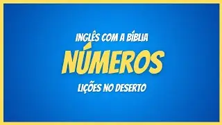 Inglês com a Bíblia: Números