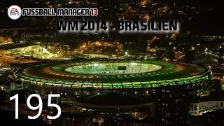 Fußball Manager 13 | Let's Play #195 WM 2014 1. Spieltag - Italien | FM13 LP