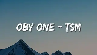 Oby One - TSM [Paroles]