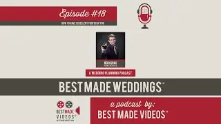 Best Made Weddings® - Episode 18 (How to Have Excellent Photos Taken of You)