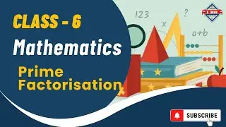 Exam EXPRESS | Class 6 Math | Common Factors and Multiples | Prime Factorisation