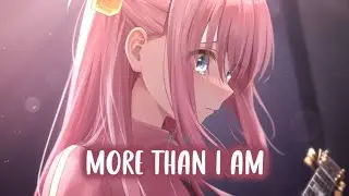 Nightcore - More Than I Am - Faith Marie (Lyrics)
