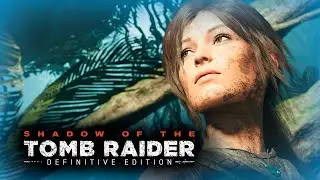 🔴 SHADOW OF THE TOMB RAIDER 🏹 ПРОХОЖДЕНИЕ НА ПК ЧАСТЬ 4