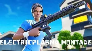 ElectricPlasma Fortnite Montage