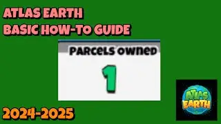 Atlas Earth BASIC HOW-TO Guide 2025 - #beermoney