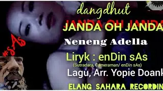 JANDA OH JANDA_Neneng Adella_Lagu: Yopie Doank_Liryk: enDin sAs#sas#elangsahara#dwistudio