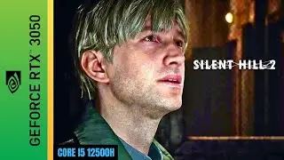 Silent Hill 2 Remake (DX11) (Best Settings) | RTX 3050 Laptop | I5 12500H | 16GB Ram