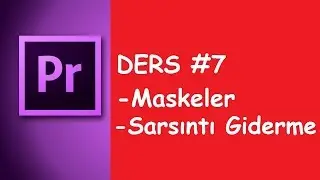 Video Sarsıntısını Gidermek ve Maskeler - Premiere Pro #7