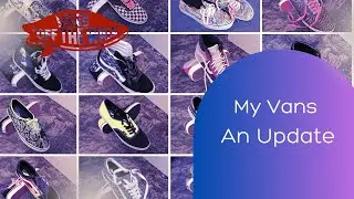 Vans an update / WISH#11
