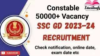 SSC GD 2023-2024 Recruitment || Notification, Exam Date etc #ssc #sscgd #sscgd2024