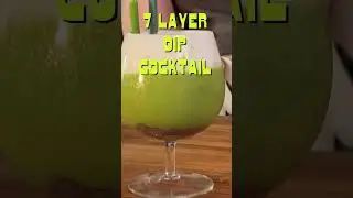 1st anniversary of the 7 Layer Dip Cocktail!!!