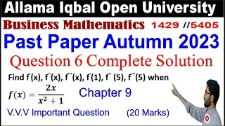 1429 Code Past Paper Autumn 2023 Question 6 Solution | Find first, second and third derivative