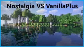 Nostalgia vs VanillaPlus Shader