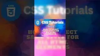 CSS | How to give the same style for all the html elements? #coding #css #dotnet #html