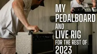My Pedalboard and Live Rig for the rest of 2023? HX Stomp, Tube Amp and more....