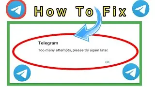 How To Fix Telegram To many attempts please try again later problem solve join link & create account