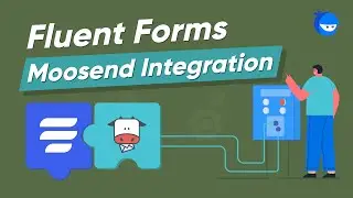 Moosend Integration (Tutorial) with WordPress Form Builder | WP Fluent Forms