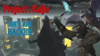 Original Kaiju's are finally back! (Project : Kaiju)