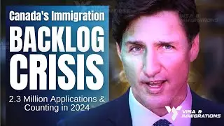 Canada's Immigration Backlog Crisis 2.3 Million Applications and Counting in 2024