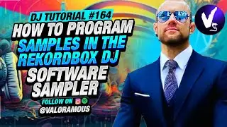 DJ Tutorial 164 | How to Program & Trigger Samples in Rekordbox DJ Sampler | Valoramous