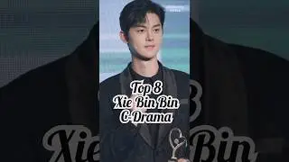 Top 8 Xie Bin Bin C-Drama 